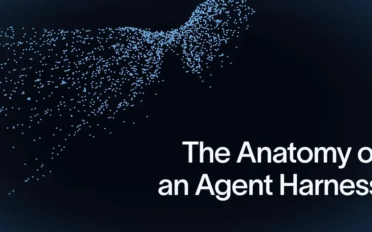 LangChain 解剖 Agent Harness：從模型能力到可交付的工作引擎