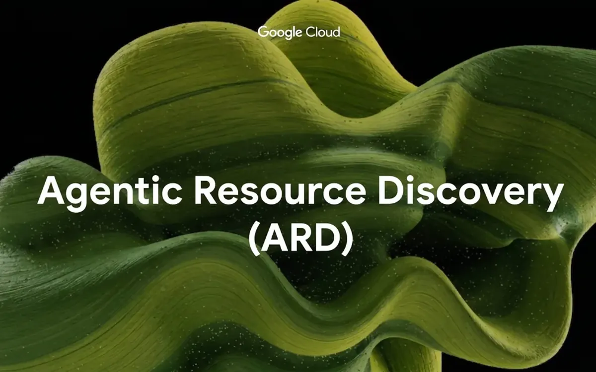 Google 發布 Agentic Resource Discovery 規範：AI Agent 時代的「能力黃頁」